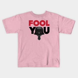 Fool You - Dark Helmet Spaceballs - Red & Black letters Kids T-Shirt